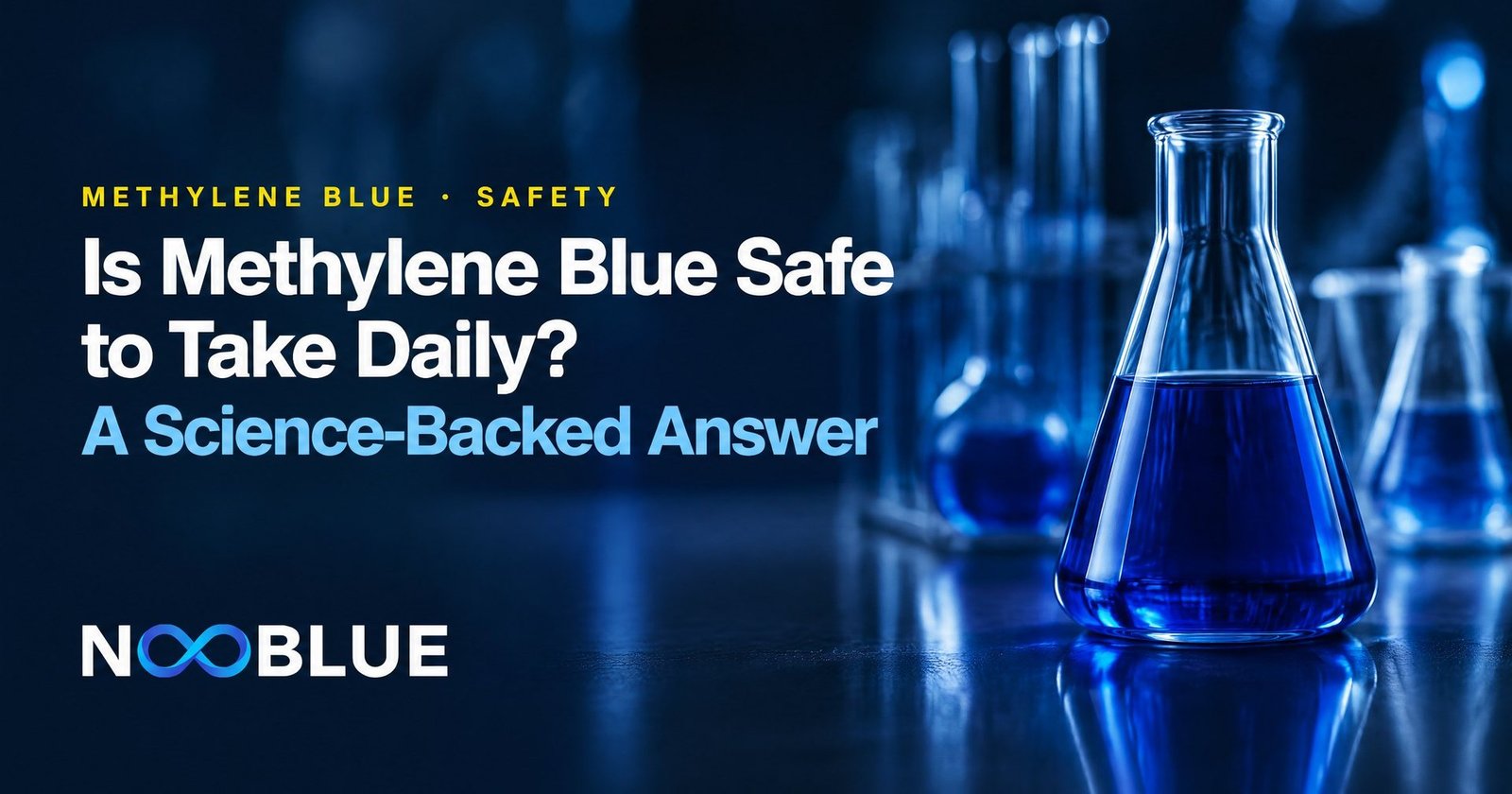 Is Methylene Blue Safe to Take Daily? A Science-Backed Answer – NooBlue methylene blue safety guide with laboratory glassware