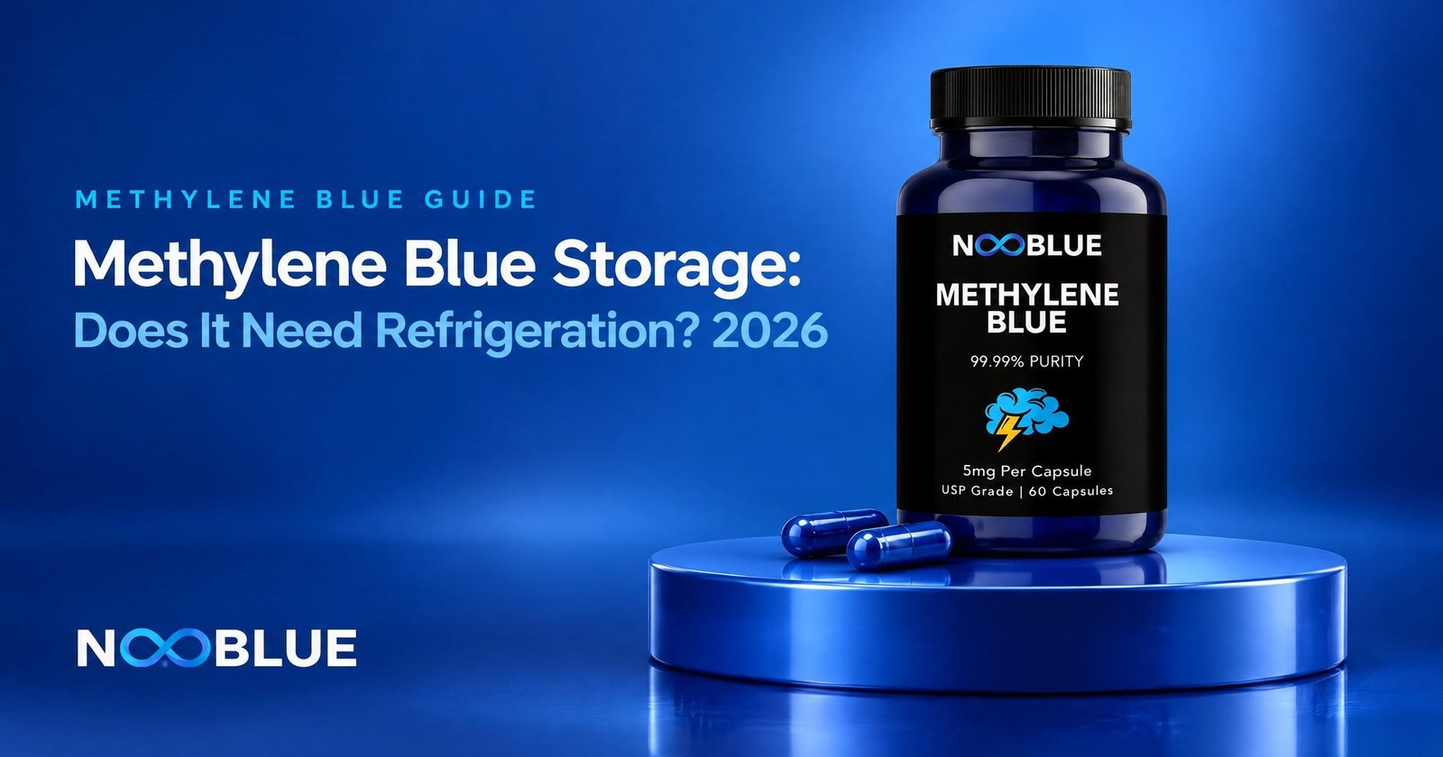 Methylene Blue Storage: Does It Need Refrigeration? 2026 – NooBlue Methylene Blue Capsules 5mg bottle