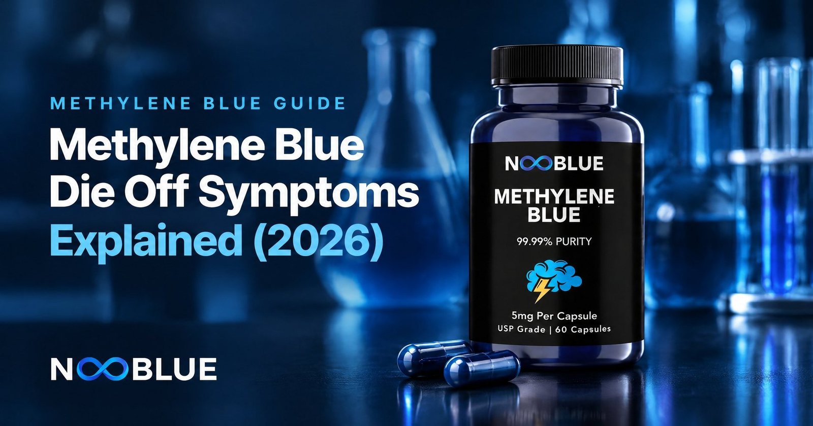 Methylene Blue Die Off Symptoms Explained (2026) – NooBlue Methylene Blue Capsules 5mg bottle