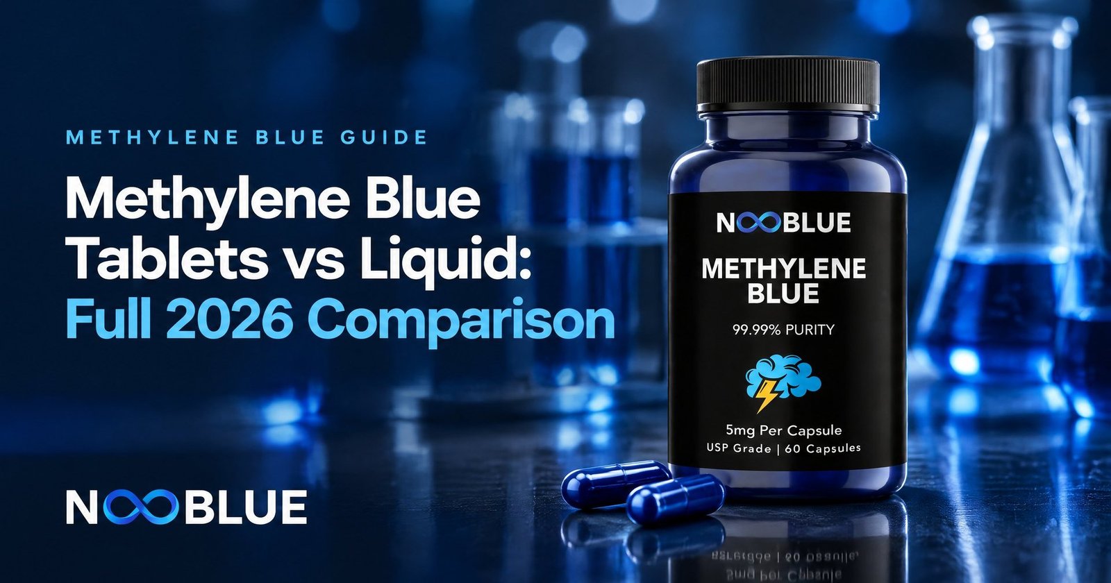 Methylene Blue Tablets vs Liquid: Full 2026 Comparison – NooBlue Methylene Blue Capsules 5mg bottle