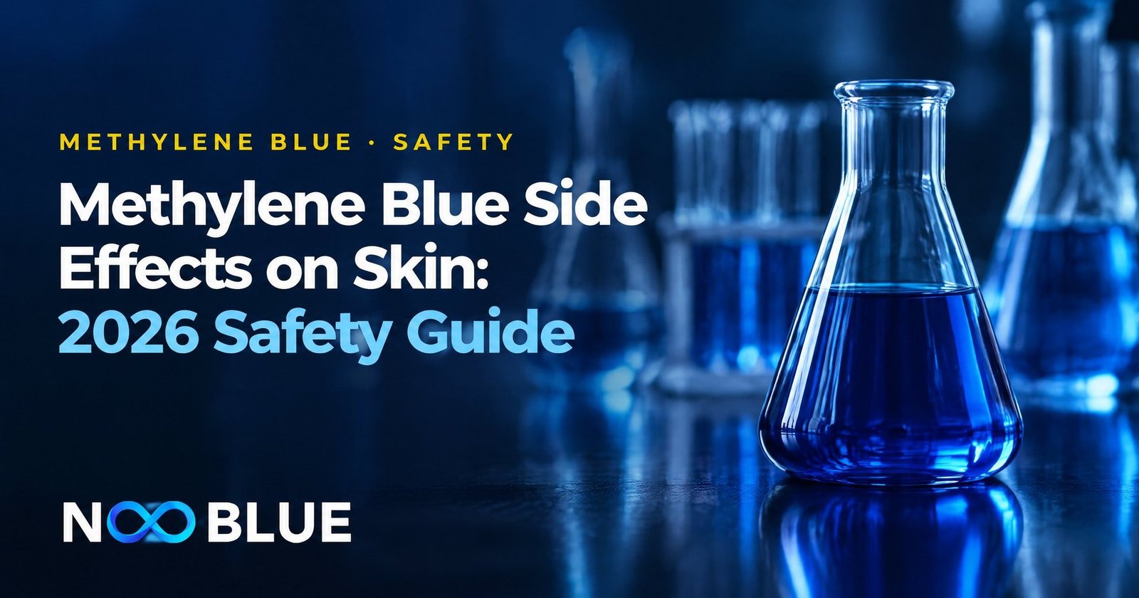 Methylene Blue Side Effects on Skin: 2026 Safety Guide – NooBlue methylene blue safety guide with laboratory glassware